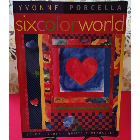 Six Color World Other - Six Color World Softcover Book1997 Porcella Clothes Quilts Sewing Cloth Quilting